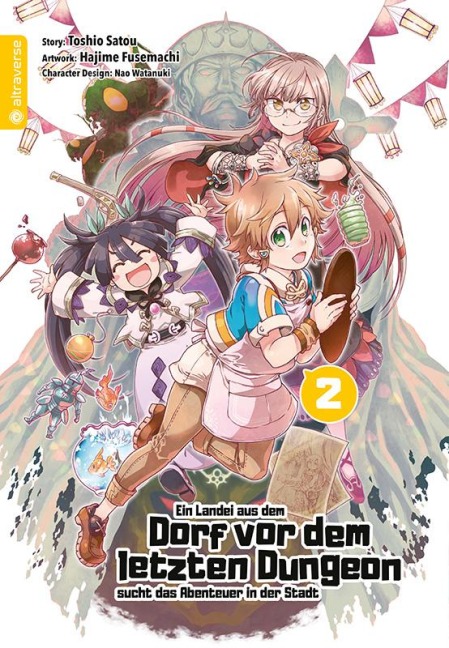 Ein Landei aus dem Dorf vor dem letzten Dungeon sucht das Abenteuer in der Stadt 02 - Toshio Satou, Hajime Fusemachi, Nao Watanaki