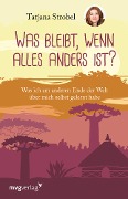 Cover-Bild zum Titel 'Was bleibt, wenn alles anders ist?' von 'Tatjana Strobel'