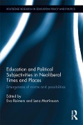 Cover-Bild zum Titel 'Education and Political Subjectivities in Neoliberal Times and Places' von ''
