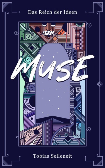Das Reich der Ideen - Muse - Tobias Selleneit