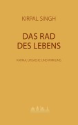 Cover-Bild zum Titel 'Das Rad des Lebens' von 'Kirpal Singh'