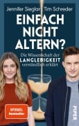 Cover-Bild zum Titel 'Einfach nicht altern?' von 'Tim Schreder, Jennifer Sieglar'