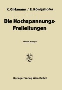 Cover-Bild zum Titel 'Die Hochspannungs-Freileitungen' von 'Erwin Königshofer, Karl Girkmann'