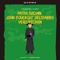 Cover-Bild zum Titel 'Pater Brown: John Boulnois' seltsames Verbrechen' von 'Gilbert Keith Chesterton'