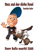 Cover-Bild zum Titel 'Max und der dicke Hund - Herr Bello macht Diät' von 'Daniela Behr'