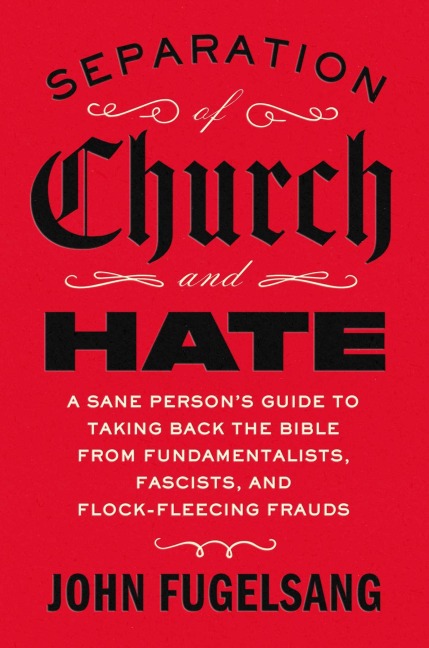 Separation of Church and Hate - John Fugelsang
