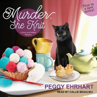 Murder, She Knit Lib/E - Peggy Ehrhart