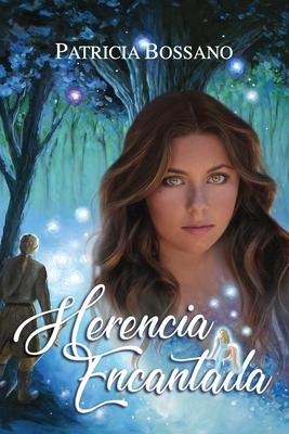 Herencia Encantada - Patricia Bossano