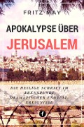 Cover-Bild zum Titel 'Apokalypse über Jerusalem' von 'Fritz May'