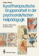 Cover-Bild zum Titel 'Kunsttherapeutische Gruppenarbeit in der psychoanalytischen Heilpädagogik' von 'Ulrike Wied'