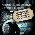 Cover-Bild zum Titel 'Asylsökande mötte döden på flyktingförläggning' von ''