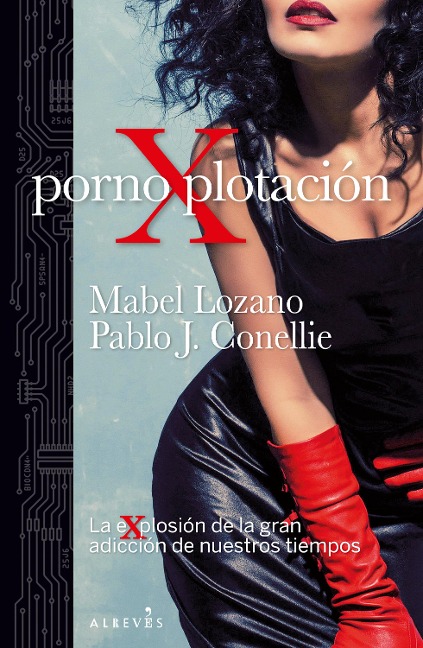 PornoXplotación - Mabel Lozano, Pablo J. Conellie