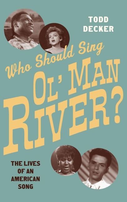 Who Should Sing 'Ol' Man River'? - Todd R. Decker