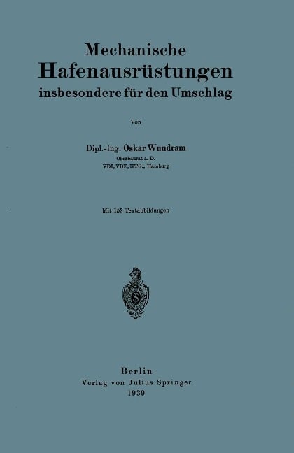 Mechanische Hafenausrüstungen insbesondere für den Umschlag - Oskar Wundram