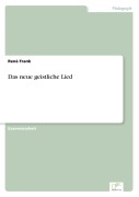 Cover-Bild zum Titel 'Das neue geistliche Lied' von 'René Frank'