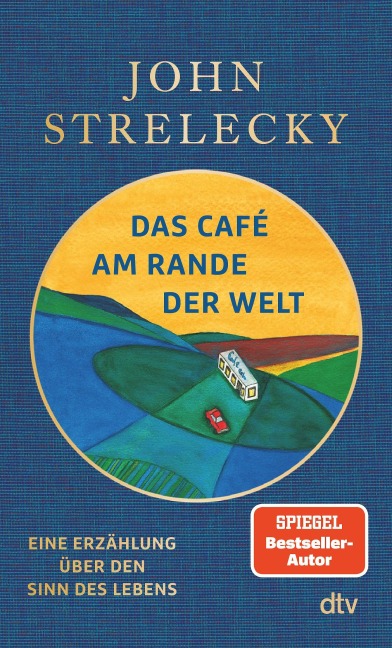 Das Café am Rande der Welt - John Strelecky
