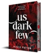 Cover-Bild zum Titel 'Us Dark Few' von 'Alexis Patton'