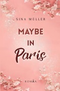 Cover-Bild zum Titel 'Maybe in Paris' von 'Sina Müller'