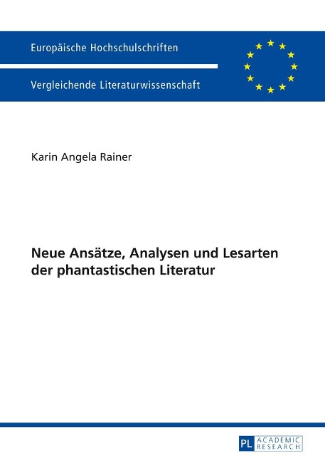 Neue Ansaetze, Analysen und Lesarten der phantastischen Literatur - Rainer Karin Angela Rainer