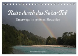 Cover-Bild zum Titel 'Reise durch das Soca-Tal - Unterwegs im schönen Slowenien (Tischkalender 2026 DIN A5 quer), CALVENDO Monatskalender' von 'Drachenkind-Fotografie Drachenkind-Fotografie'
