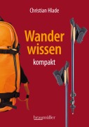 Wanderwissen kompakt - Christian Hlade