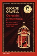 Cover-Bild zum Titel 'Opresión Y Resistencia: Escritos Contra El Totalitarismo 1937-1949 / Oppression and Resistance' von 'George Orwell'