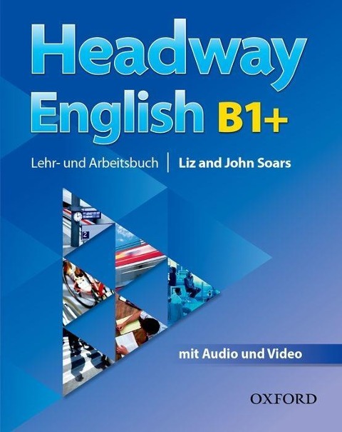 Headway English: B1+ Student's Book Pack (DE/AT), with Audio-CD - John Soars, Liz Soars