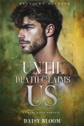 Cover-Bild zum Titel 'Until Death Claims Us: Dark Mafia Romance - Deutsche Ausgabe (Until Death Duet - Deutsche Ausgabe, #1)' von 'Daisy Bloom'