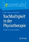 Nachhaltigkeit in der Physiotherapie - Andreas Alt, Mila Plaisant