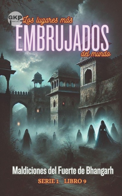 Maldiciones del Fuerte de Bhangarh - Grant Kelly