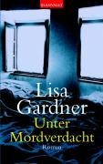 Cover-Bild zum Titel 'Unter Mordverdacht' von 'Lisa Gardner'