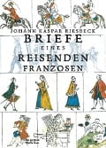 Cover-Bild zum Titel 'Briefe eines reisenden Franzosen' von 'Johann Kaspar Riesbeck'
