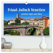 Cover-Bild zum Titel 'Friaul-Julisch Venetien - zwischen Alpen und Adria (hochwertiger Premium Wandkalender 2026 DIN A2 quer), Kunstdruck in Hochglanz' von 'LianeM LianeM'