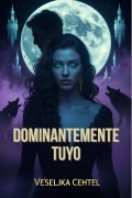 Cover-Bild zum Titel 'Dominantemente tuyo' von 'Veseljka Cehtel'