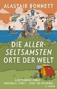 Cover-Bild zum Titel 'Die allerseltsamsten Orte der Welt' von 'Alastair Bonnett'
