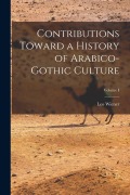 Cover-Bild zum Titel 'Contributions Toward a History of Arabico-Gothic Culture; Volume I' von 'Leo Wiener'