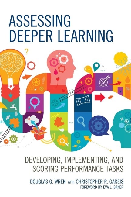 Assessing Deeper Learning - Douglas G. Wren