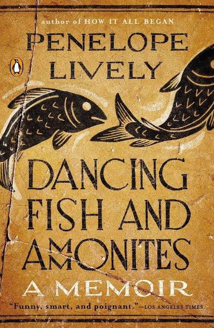 Dancing Fish and Ammonites - Penelope Lively