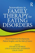 Cover-Bild zum Titel 'Innovations in Family Therapy for Eating Disorders' von ''
