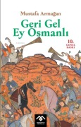 Cover-Bild zum Titel 'Geri Gel Ey Osmanli' von 'Mustafa Armagan'