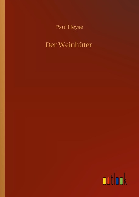 Der Weinhüter - Paul Heyse