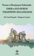 Cover-Bild zum Titel 'Travma ve Disosiyasyon Tedavisinde EMDR ve Ego Durum Terapisinin Kullanilmasi' von 'Carol Forgash, Margaret Copeley'