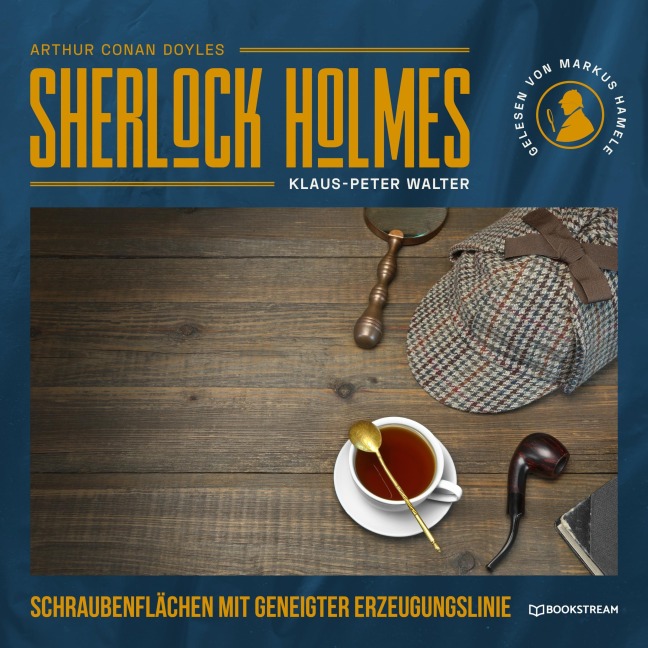 Sherlock Holmes: Schraubenflächen mit geneigter Erzeugungslinie - Arthur Conan Doyle, Klaus-Peter Walter