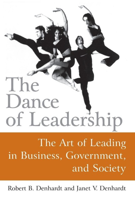 The Dance of Leadership - Janet V Denhardt