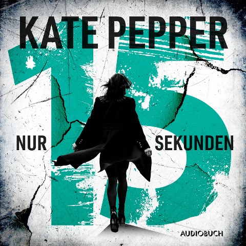 Nur 15 Sekunden - Kate Pepper