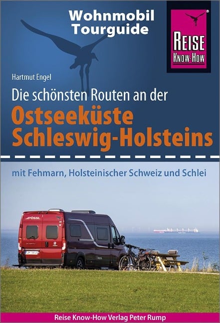 Reise Know-How Wohnmobil-Tourguide Ostseeküste Schleswig-Holstein - Hartmut Engel