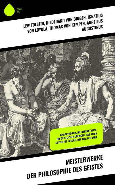 Meisterwerke der Philosophie des Geistes - Lew Tolstoi, Ignatius von Loyola, Thomas von Kempen, Aurelius Augustinus, Laotse