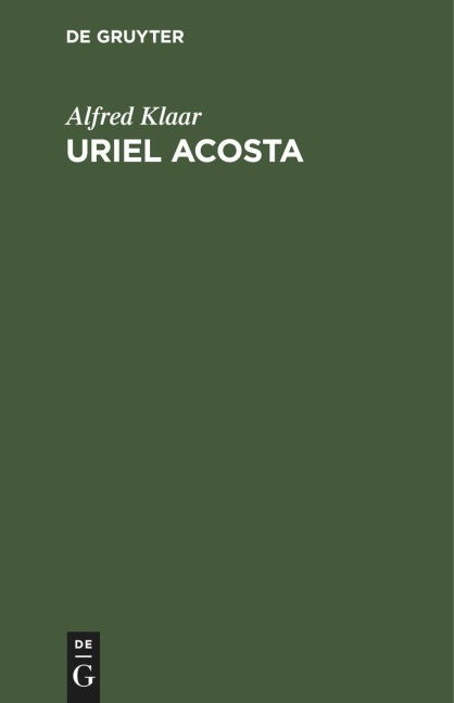 Uriel Acosta - Alfred Klaar