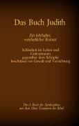 Cover-Bild zum Titel 'Das Buch Judith, das 1. Buch der Apokryphen aus der Bibel, Ein lehrhafter, weisheitlicher Roman' von ''