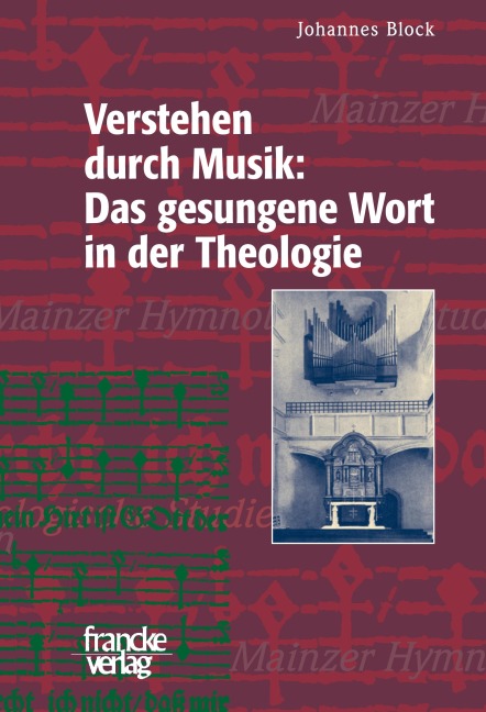 Verstehen durch Musik: Das gesungene Wort in der Theologie - Johannes Block